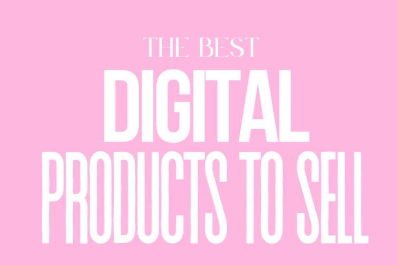 100+ DIGITAL PRODUCTS TO SELL